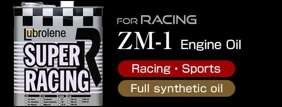 Engine Oil for Racing ZM-1